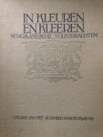 Elout, C.K. - In kleuren en kleeren. Nederlandsche volksdrachten