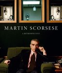 Tom Shone - Martin Scorsese - A Retrospective