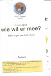 Spee Gitte teks  en  tekeningen zijn van haar - Wie wil er mee ?