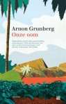 Arnon Grunberg - Onze oom