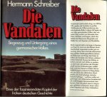 Schreiber, Hermann   .. Omslagontwerp : ein foto von Yvan Butler en heel veel  kleuren en zwart wit  foto's - Die Vandalen  .. Siegeszug und Untergang eines germanischen Volkes  .. Eines der faszinierendsten Kapitel der frühen deutschen Geschichte