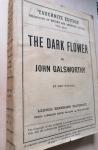 . 	Galsworthy, John - The Dark Flower,   -collection of British and mercan authors