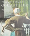 J. Kiers, F. Tissink - De Glorie van de Gouden Eeuw Nederlandse kunst uit de 17de eeuw : schilderijen, beeldhouwkunst en kunstnijverheid