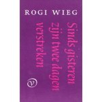 Wieg, R. - Sinds gisteren zijn twee dagen verstreken