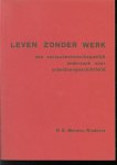 Merens-Riedstra, Henriette Sytske - Leven zonder werk, een sociaal-wetenschappelijk onderzoek naar arbeidsongeschiktheid