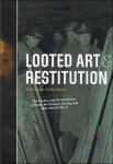 Rudi Ekkart ; Eelke Muller - Looted Art & restitution : The Exodus and Partial Return of Dutch Art Property During and After World War II