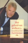 Witteman, Paul - Het Geluid van Wolken (De muziekkeuze van Paul Witteman), + CD, 192 pag. hardcover + stofomslag, gave staat