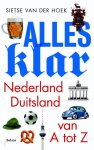 Sietse van der Hoek - Alles klar Nederland-Duitsland van A tot Z