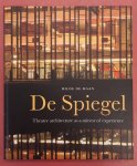 HAAN, H. DE. - De Spiegel, Theatre Architecture as a Mirror of Experience.