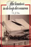 Marx, A.J. - Het kantoor in de loop der eeuwen. Marx, A.J. - Het kantoor in de loop der eeuwen.