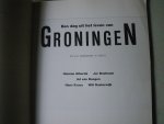 Heiman Alberda, Jur Bosboom, Ad van Dongen, Hans Kraus, Will Oosterwijk - Een dag uit het leven van Groningen 24 uur stadsleven in foto's.