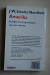 J.W. Schulte Nordholt - Amerika spiegel en vergrootglas van het westen