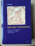 Kronenburg, J. - Episcopus Oecumenicus. Bouwstenen voor een theologie van het bisschopsambt...