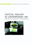 Jan Baetens, Wouter Davidts, Liesbeth Decan, Maria Giulia Dondero - Critical realism in contemporary art around allan sekula's photograph