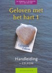Verboom, W. / Veldhuizen, H. / Ham, E. van den - Geloven met het hart 1. Handleiding. Zeven kernpunten uit het christelijk geloof