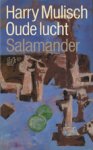 - MULISCH, HARRY - Oude Lucht, 124 blz.