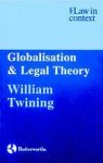 Twining, William L. - Globalisation and legal theory.