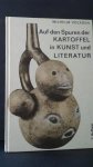 V?lksen, Wilhelm - Auf den Spuren der Kartoffel in Kunst und Literatur.