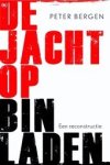 Bergen, Peter - De jacht op Bin Laden Een recontructie