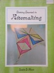 Hunt, Leslie L. - Getting Started in Kitemaking