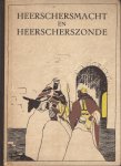 Noordtzij, Dr. A. / GROOT, Dr. Joh. de - Heerschersmacht en Heerscherszonde