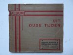  - Uit oude tijden. Album. 1929.