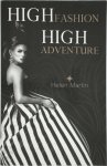 Helen Martin - High Fashion, High Adventure