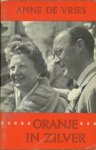Vries, Anne de - Oranje in zilver