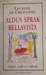Luciano de Crescenzo - Aldus sprak bellavista