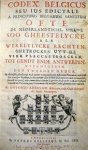 Antonio Anselmo - Codex Belgicus Seu Ius Edictale a Princibus Belgarum Sancitum ofte de Nederlandsche, Nieuwe soo Gheestelycke, als Wereltlycke Rechten, Ghetrocken uyt de Vier Placcaet-Boecken, tot Gendt ende Antwerpen Uytghegeven
