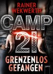 Wekwerth, Rainer - Camp 21 - Grenzenlos gefangen