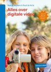Ruud de Korte - Alles over digitale video / PC handboek