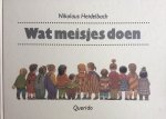 Nikolaus Heidelbach, Barbara van Dongen Torman - Wat meisjes doen