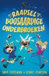 Sam Copeland, Jenny Pearson - Het raadsel van de boosaardige onderbroeken