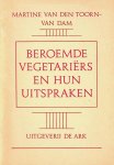 Toorn-van Dam, Martine van den - Beroemde vegetariërs en hun uitspraken