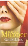 Mudder, Marian - Geluksblind