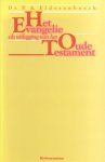 Elderenbosch, Dr.P.A. - Het evangelie als uitlegging van het Oude Testament.