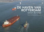 Izak van Maldegem 240811, Jaap Luikenaar 70916 - De haven van Rotterdam vanuit de lucht Port of Rotterdam from above