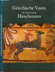 Isler, Hans Peter & Cornelia Isler-Kerényi e.a. - Griechische Vasen der Sammlung Hirschmann.