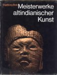 BOLZ, INGEBORG - Meisterwerke altindianischer Kunst. Die Sammlung Ludwig im Rautenstrauch-Joest Museum Kön