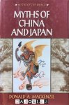 Donald A. Mackenzie - Myths of the world: Myths of China and Japan.