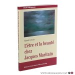 Gross, Raoul. - L’être et la beauté chez Jacques Maritain.