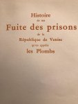 Casanova - Histoire de ma fuite des prisons de la republique de Venise qu'on appelle les Plombs