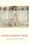 Aggie van der Meer - Ho Wu en Misty Mac