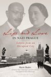 Marie Bader - Life and Love in Nazi Prague