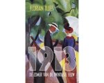 Florian Illies - 1913 het laatste gouden jaar van de twintigste eeuw