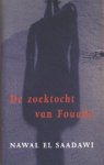 Saadawi, N. el - De zoektocht van Fouada / druk 1 / roman