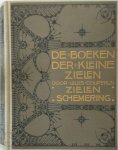 Louis Couperus - De boeken der kleine zielen. (III). Zielenschemering.
