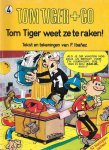 F. Ibanez - Tom Tiger + Co - Tom Tiger weet ze te raken