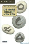 Gelaen, Theo De - De  ware kracht van Zen